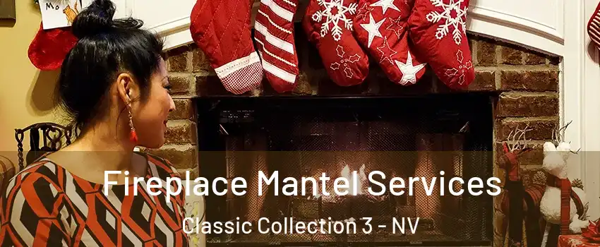 Fireplace Mantel Services Classic Collection 3 - NV