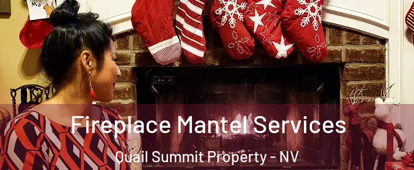 Fireplace Mantel Services Quail Summit Property - NV