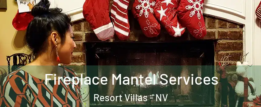 Fireplace Mantel Services Resort Villas - NV