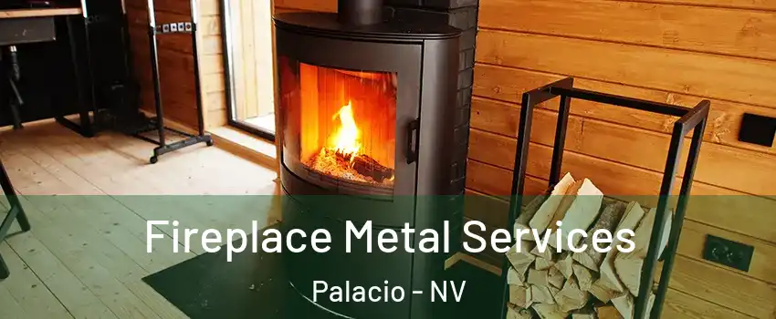 Fireplace Metal Services Palacio - NV