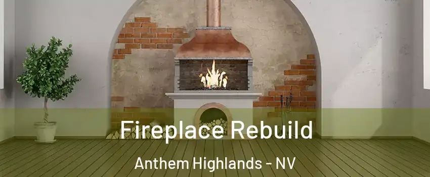 Fireplace Rebuild Anthem Highlands - NV