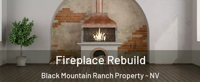 Fireplace Rebuild Black Mountain Ranch Property - NV