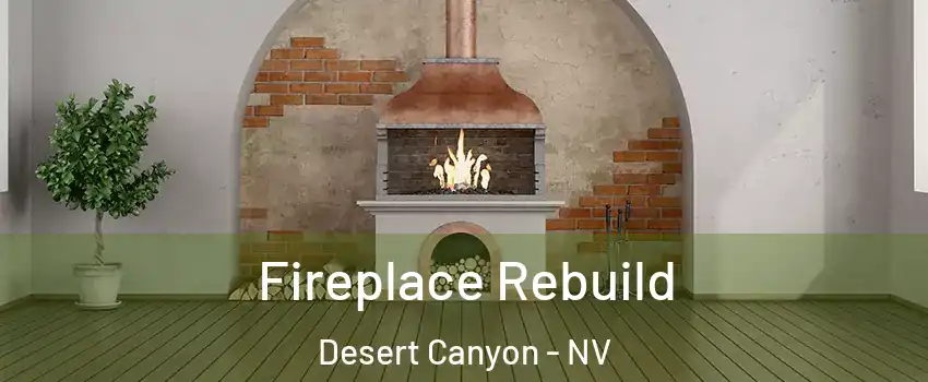 Fireplace Rebuild Desert Canyon - NV