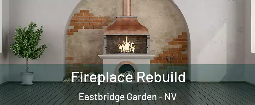 Fireplace Rebuild Eastbridge Garden - NV