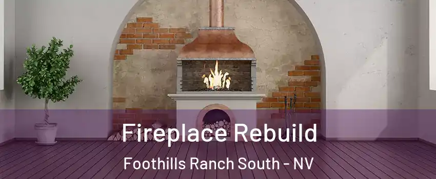 Fireplace Rebuild Foothills Ranch South - NV