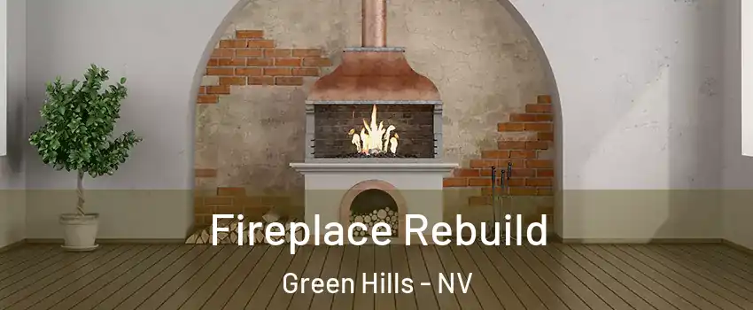 Fireplace Rebuild Green Hills - NV