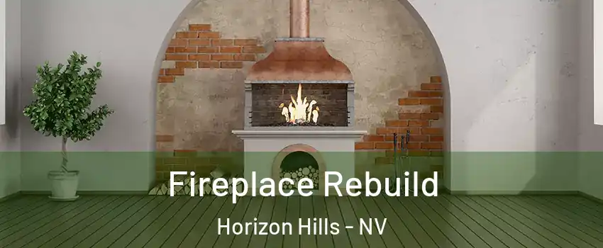 Fireplace Rebuild Horizon Hills - NV