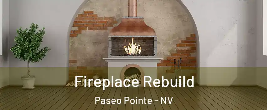 Fireplace Rebuild Paseo Pointe - NV