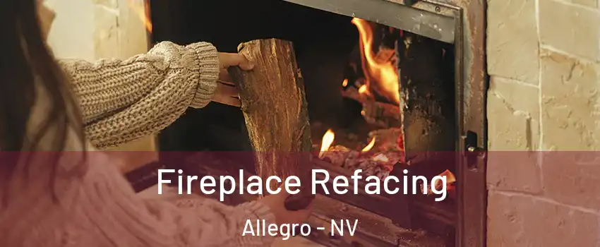 Fireplace Refacing Allegro - NV