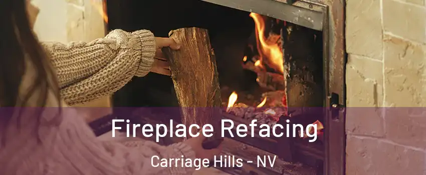 Fireplace Refacing Carriage Hills - NV