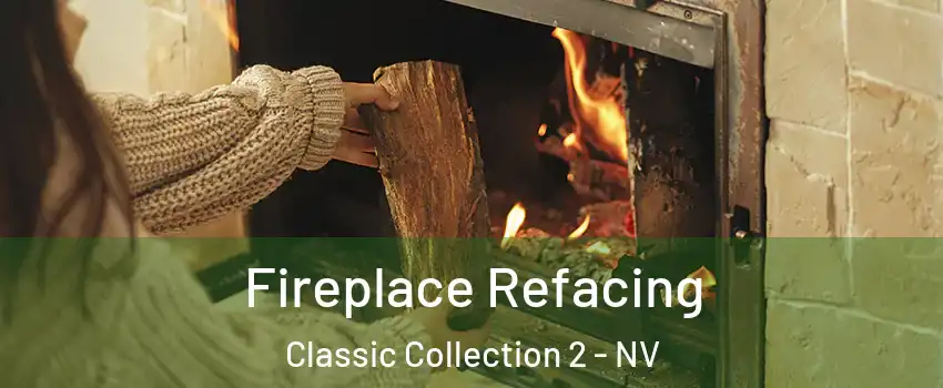 Fireplace Refacing Classic Collection 2 - NV