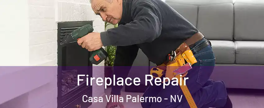 Fireplace Repair Casa Villa Palermo - NV