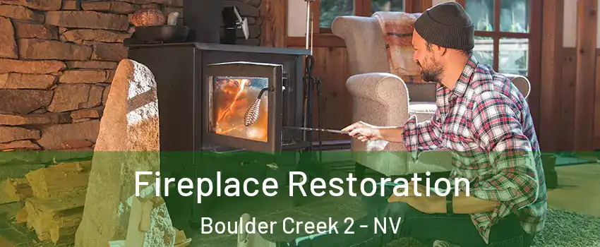 Fireplace Restoration Boulder Creek 2 - NV