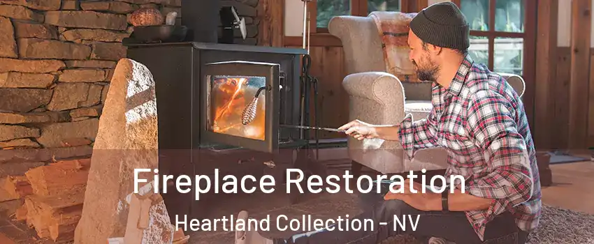 Fireplace Restoration Heartland Collection - NV