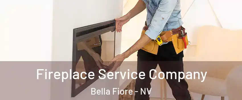 Fireplace Service Company Bella Fiore - NV