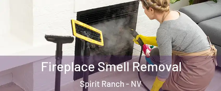 Fireplace Smell Removal Spirit Ranch - NV