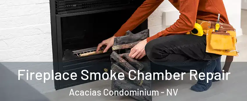 Fireplace Smoke Chamber Repair Acacias Condominium - NV