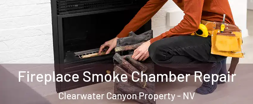 Fireplace Smoke Chamber Repair Clearwater Canyon Property - NV