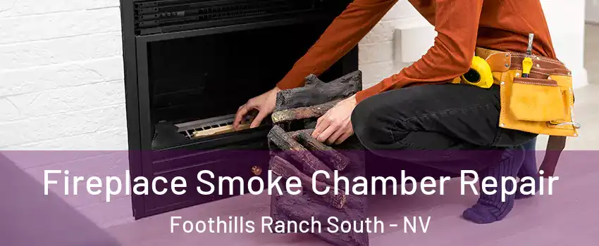 Fireplace Smoke Chamber Repair Foothills Ranch South - NV