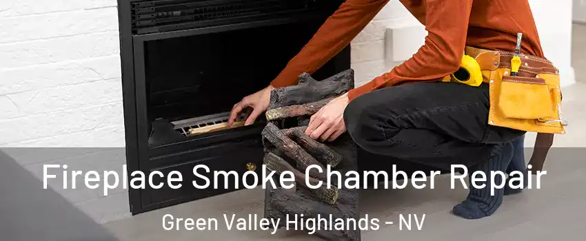 Fireplace Smoke Chamber Repair Green Valley Highlands - NV