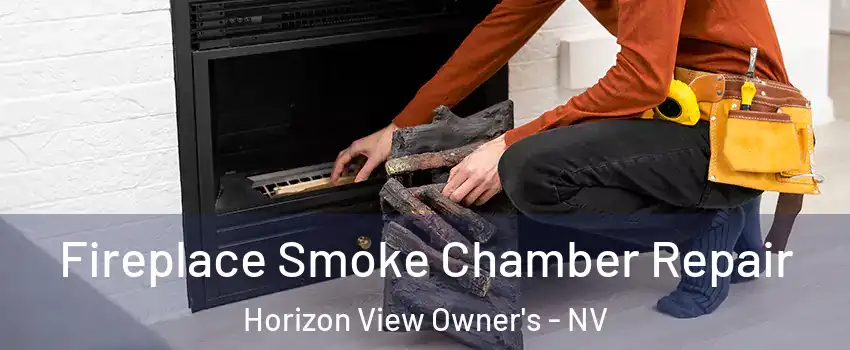 Fireplace Smoke Chamber Repair Horizon View Owner's - NV