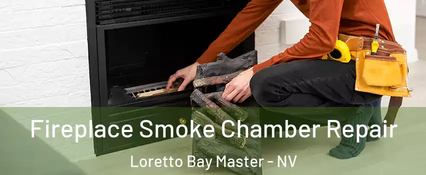 Fireplace Smoke Chamber Repair Loretto Bay Master - NV