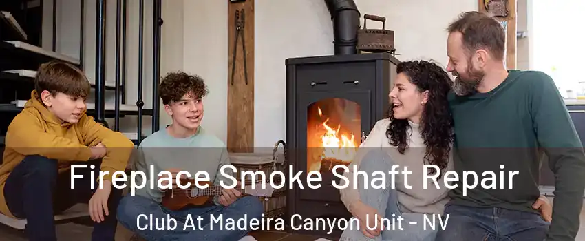 Fireplace Smoke Shaft Repair Club At Madeira Canyon Unit - NV