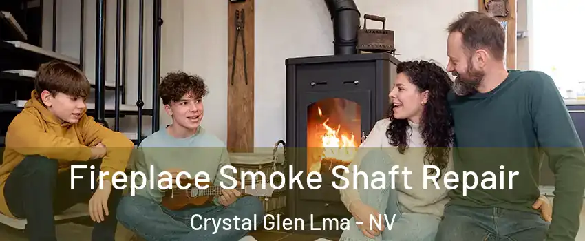 Fireplace Smoke Shaft Repair Crystal Glen Lma - NV