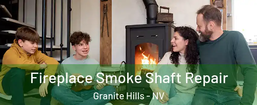 Fireplace Smoke Shaft Repair Granite Hills - NV