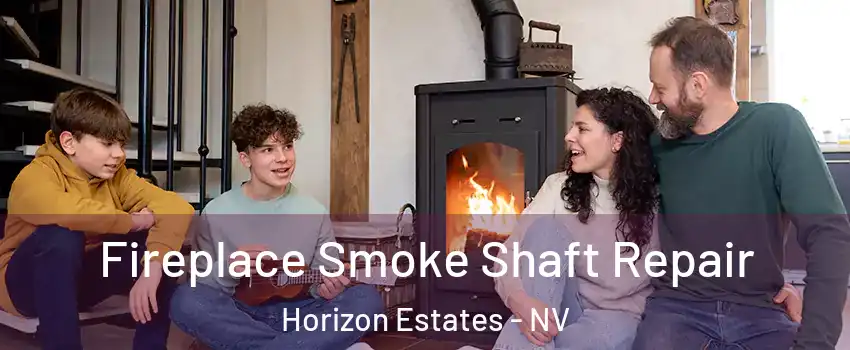 Fireplace Smoke Shaft Repair Horizon Estates - NV