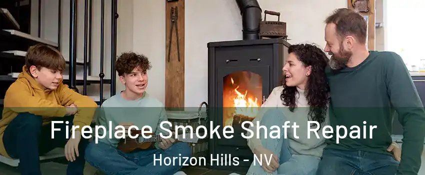 Fireplace Smoke Shaft Repair Horizon Hills - NV