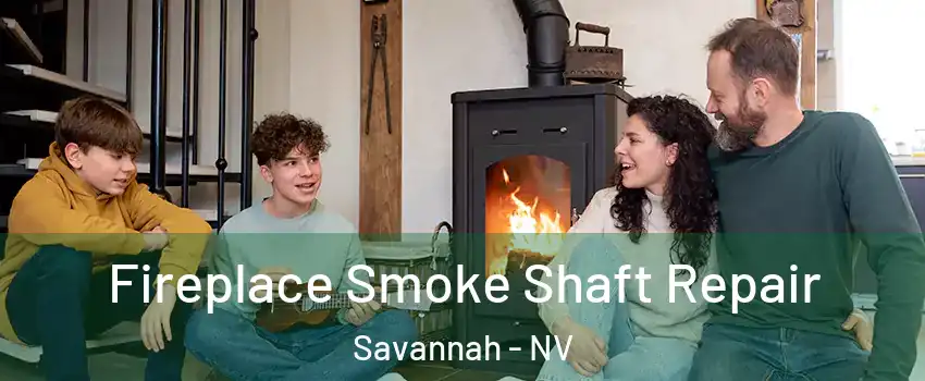 Fireplace Smoke Shaft Repair Savannah - NV