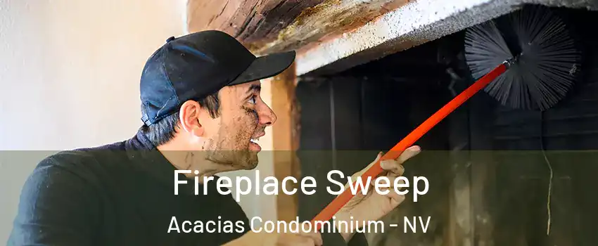 Fireplace Sweep Acacias Condominium - NV