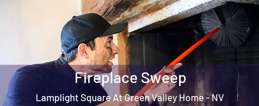 Fireplace Sweep Lamplight Square At Green Valley Home - NV