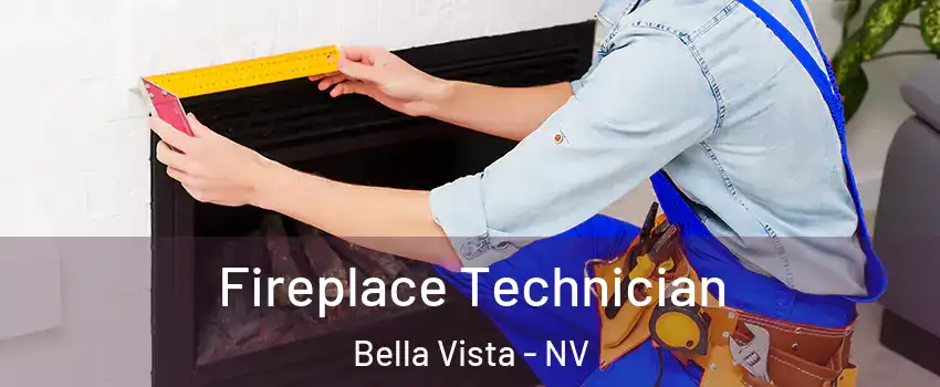 Fireplace Technician Bella Vista - NV