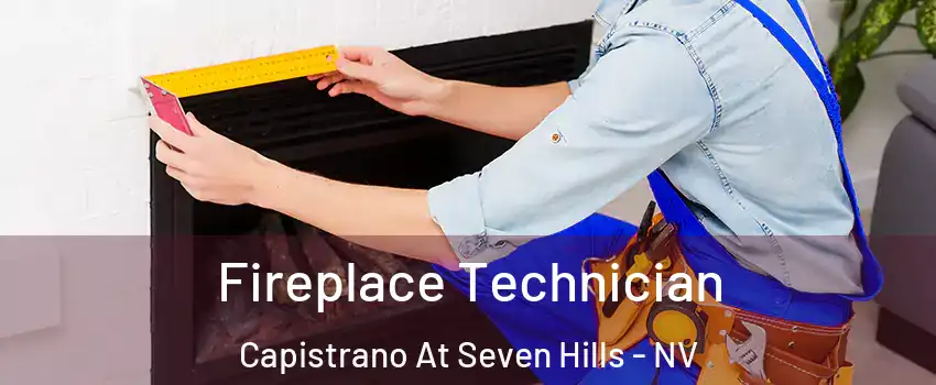 Fireplace Technician Capistrano At Seven Hills - NV