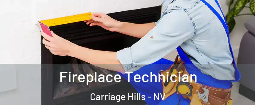 Fireplace Technician Carriage Hills - NV