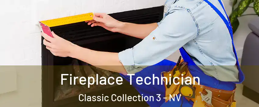 Fireplace Technician Classic Collection 3 - NV