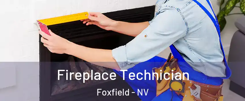 Fireplace Technician Foxfield - NV