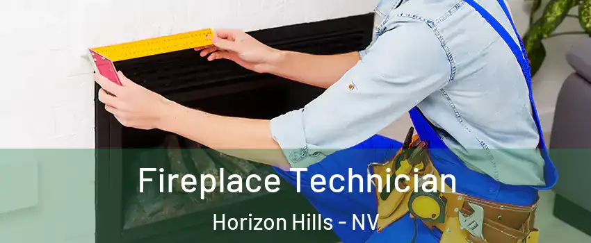 Fireplace Technician Horizon Hills - NV