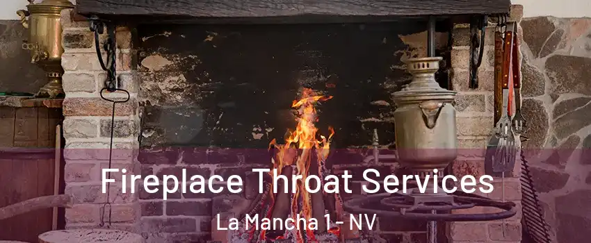 Fireplace Throat Services La Mancha 1 - NV