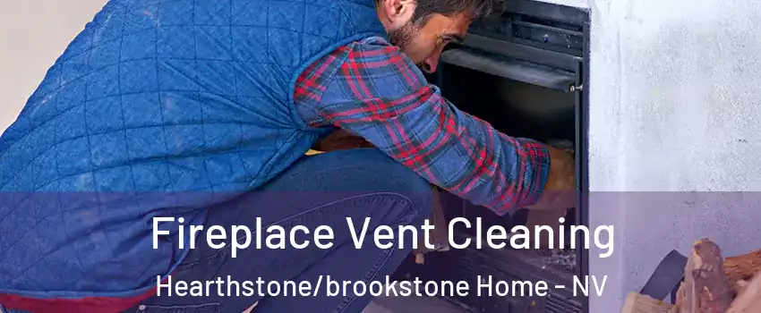 Fireplace Vent Cleaning Hearthstone/brookstone Home - NV