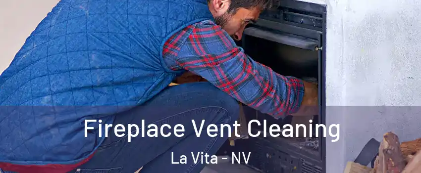 Fireplace Vent Cleaning La Vita - NV