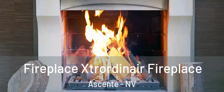 Fireplace Xtrordinair Fireplace Ascente - NV