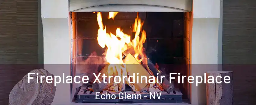 Fireplace Xtrordinair Fireplace Echo Glenn - NV