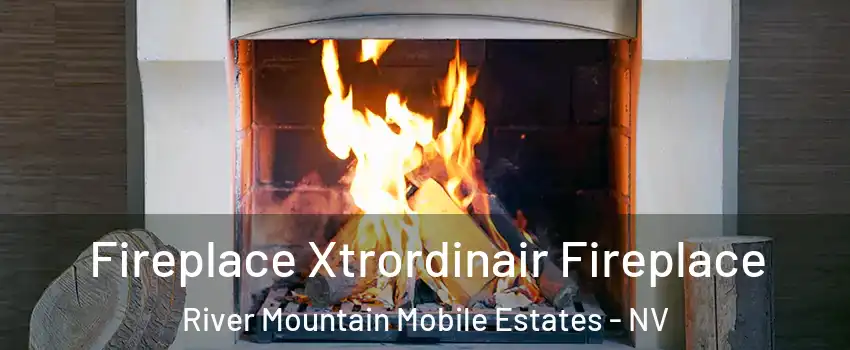 Fireplace Xtrordinair Fireplace River Mountain Mobile Estates - NV