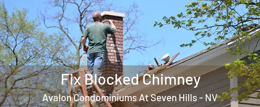 Fix Blocked Chimney Avalon Condominiums At Seven Hills - NV