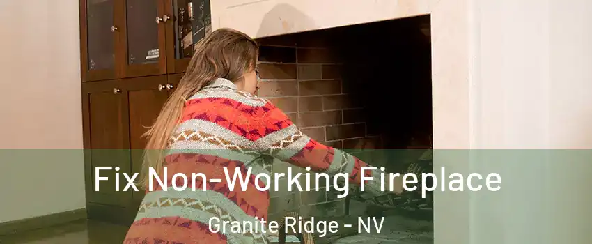 Fix Non-Working Fireplace Granite Ridge - NV