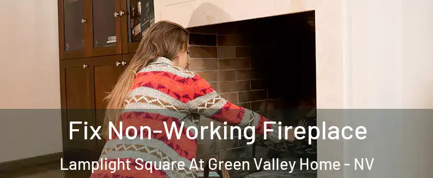 Fix Non-Working Fireplace Lamplight Square At Green Valley Home - NV