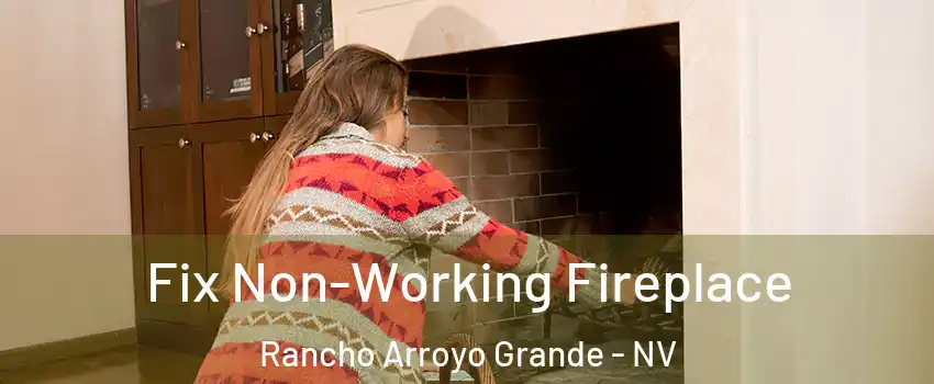 Fix Non-Working Fireplace Rancho Arroyo Grande - NV